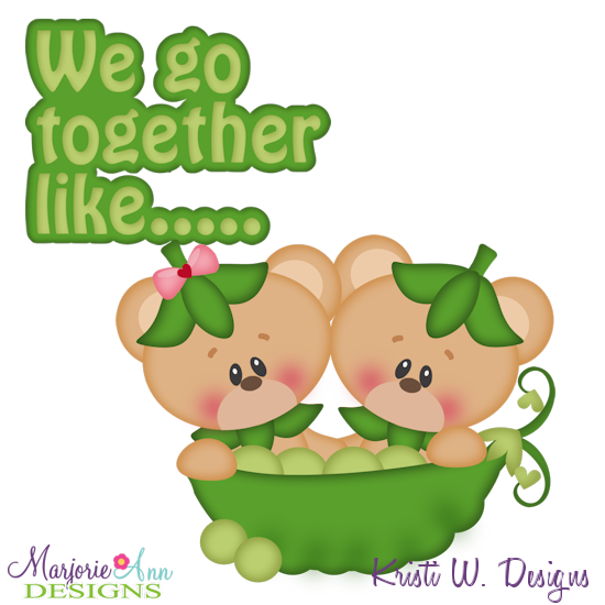 We Go Together Like Pees In A Pod Cutting Files-Includes Clipart - Click Image to Close